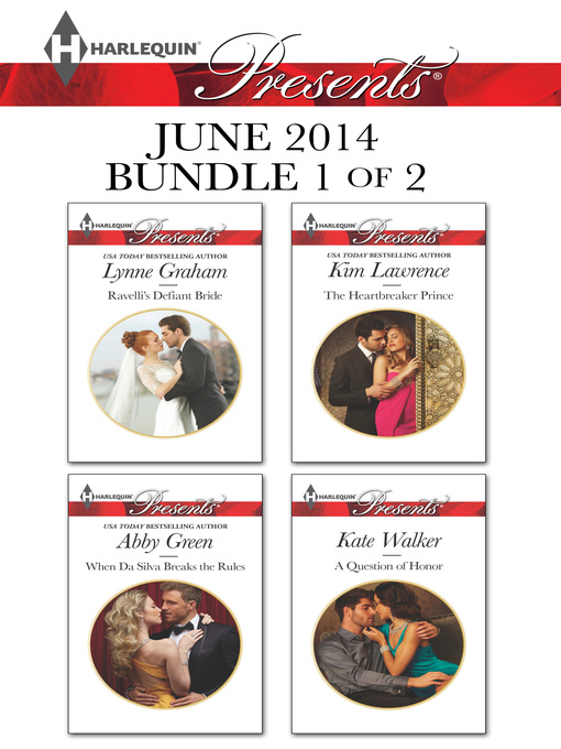 Title details for Harlequin Presents June 2014 - Bundle 1 of 2: Ravelli's Defiant Bride\When Da Silva Breaks the Rules\The Heartbreaker Prince\A Question of Honor by Lynne Graham - Available